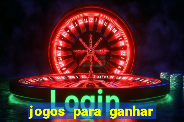 jogos para ganhar dinheiro no cadastro